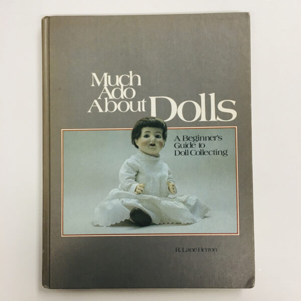 Much Ado About Dolls by R. Lane Herron